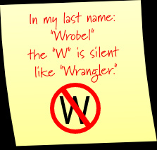 Wrobel has a silent "W"
