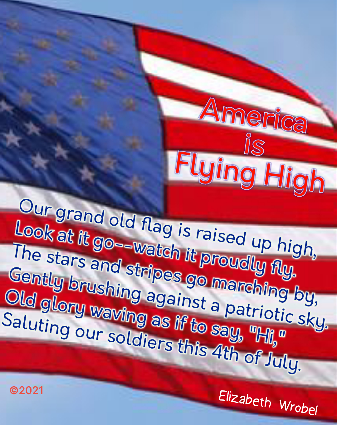 America is Flying High a patriotic poem by Elizabeth Wrobel