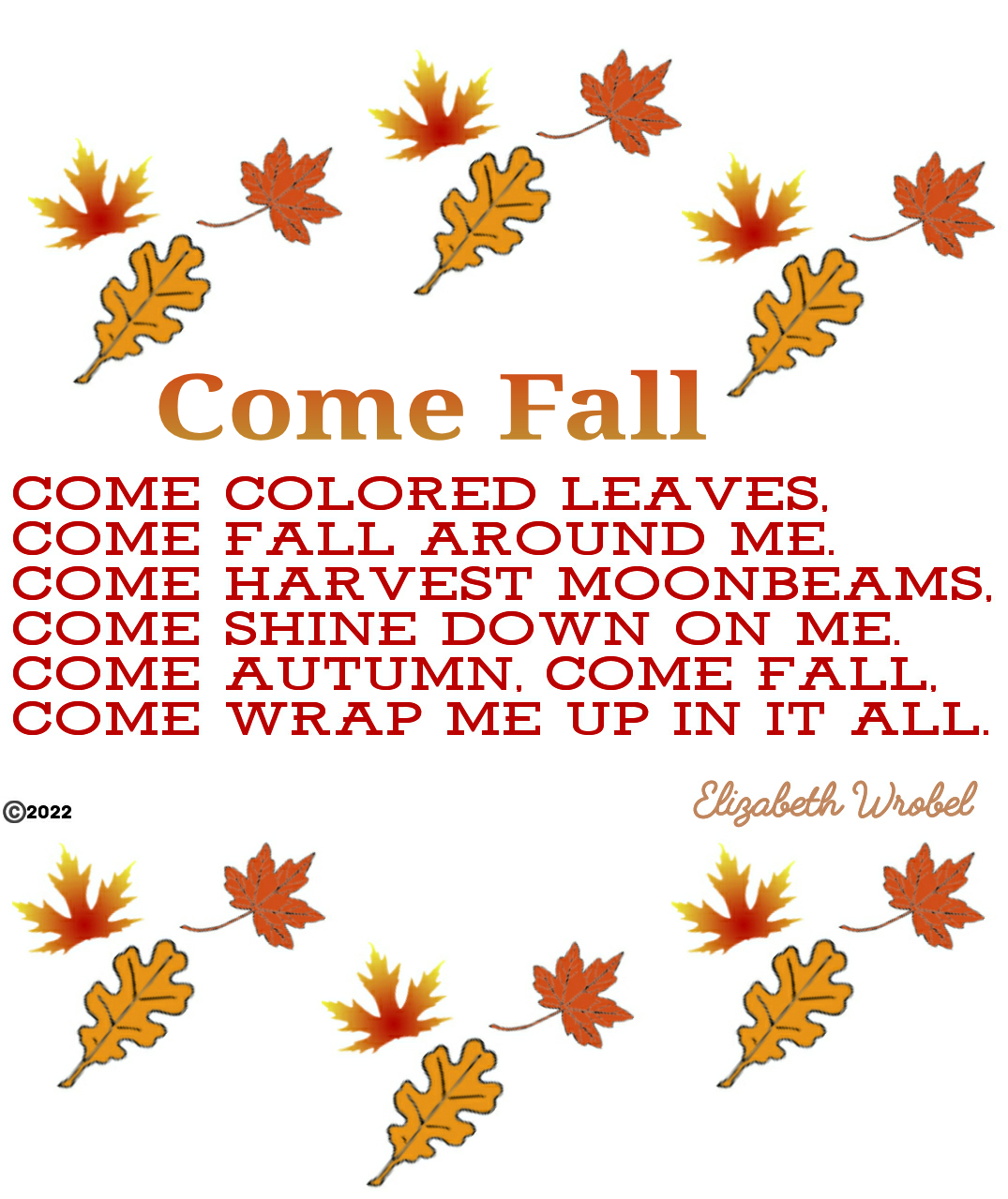 Come Fall an autumn rhyme by Elizabeth Wrobel