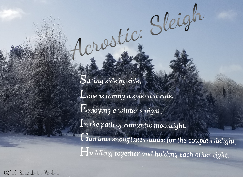 Acrostic: Sleigh a winter romance rhyme  by Elizabeth Wrobel